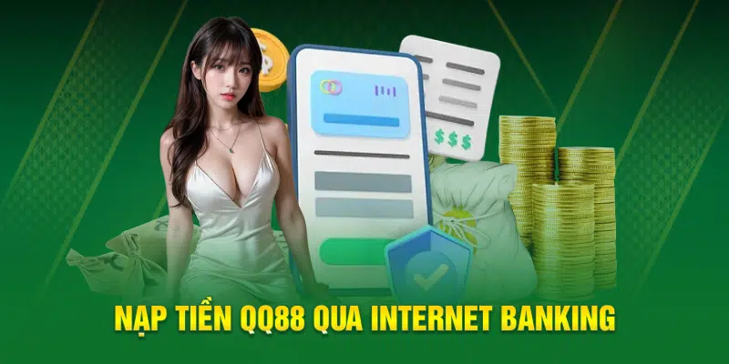 Nạp tiền QQ88 qua internet banking